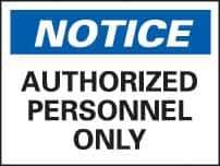 NMC - "Notice - Authorized Personnel Only", 10" Long x 14" Wide, Fiberglass Safety Sign - Rectangle, 0.095" Thick, Use for Security & Admittance - Eagle Tool & Supply