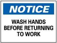 NMC - "Notice - Wash Hands Before Returning to Work", 7" Long x 10" Wide, Rigid Plastic Safety Sign - Rectangle, 0.05" Thick, Use for Restroom, Janitorial & Housekeeping - Eagle Tool & Supply