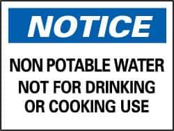 NMC - "Notice - Non-Potable Water - Not for Drinking or Cooking Use", 10" Long x 14" Wide, Pressure-Sensitive Vinyl Safety Sign - Rectangle, 0.004" Thick, Use for Hazardous Materials - Eagle Tool & Supply