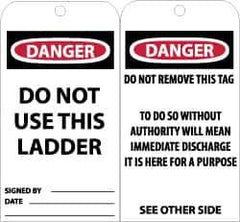 NMC - 3" High x 6" Long, DANGER - DO NOT USE THIS LADDER, English Safety & Facility Accident Prevention Tag - Tag Header: Danger, 2 Sides, Black, Red & White Unrippable Vinyl - Eagle Tool & Supply