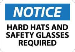 NMC - "Notice - Hard Hats and Safety Glasses Required", 10" Long x 14" Wide, Rigid Plastic Safety Sign - Rectangle, 0.05" Thick, Use for Accident Prevention - Eagle Tool & Supply