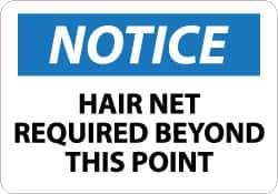 NMC - "Notice - Hair Net Required Beyond This Point", 7" Long x 10" Wide, Rigid Plastic Safety Sign - Rectangle, 0.05" Thick, Use for Accident Prevention - Eagle Tool & Supply