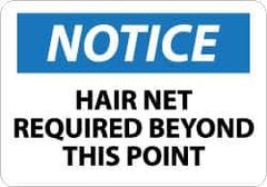 NMC - "Notice - Hair Net Required Beyond This Point", 10" Long x 14" Wide, Rigid Plastic Safety Sign - Rectangle, 0.05" Thick, Use for Accident Prevention - Eagle Tool & Supply