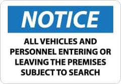 NMC - "Notice - All Vehicles and Personnel Entering or Leaving the Premises Subject to Search", 10" Long x 14" Wide, Rigid Plastic Safety Sign - Rectangle, 0.05" Thick, Use for Security & Admittance - Eagle Tool & Supply