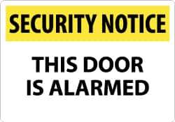 NMC - "Security Notice - This Door Is Alarmed", 14" Long x 20" Wide, Aluminum Safety Sign - Rectangle, 0.04" Thick, Use for Security & Admittance - Eagle Tool & Supply