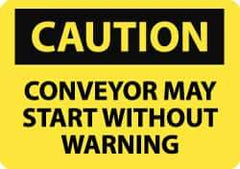 NMC - "Caution - Conveyor May Start without Warning", 10" Long x 14" Wide, Aluminum Safety Sign - Rectangle, 0.04" Thick, Use for Accident Prevention - Eagle Tool & Supply