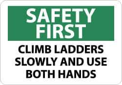NMC - "Safety First - Climb Ladders Slowly and Use Both Hands", 10" Long x 14" Wide, Rigid Plastic Safety Sign - Rectangle, 0.05" Thick, Use for Accident Prevention - Eagle Tool & Supply
