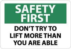 NMC - "Safety First - Don't Try to Lift More Than You Are Able", 10" Long x 14" Wide, Rigid Plastic Safety Sign - Rectangle, 0.05" Thick, Use for Accident Prevention - Eagle Tool & Supply