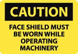 NMC - "Caution - Face Shield Must Be Worn While Operating Machinery", 7" Long x 10" Wide, Rigid Plastic Safety Sign - Rectangle, 0.05" Thick, Use for Accident Prevention - Eagle Tool & Supply