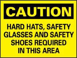 NMC - "Caution - Hard Hats, Safety Glasses, Safety Shoes Required in This Area", 20" Long x 28" Wide, Rigid Plastic Safety Sign - Rectangle, 0.05" Thick, Use for Accident Prevention - Eagle Tool & Supply