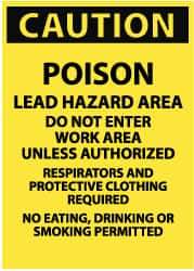 NMC - "Caution - Poison Lead Hazard Area - Do Not Enter Work Area Unless Authorized", 10" Long x 7" Wide, Rigid Plastic Safety Sign - Rectangle, 0.05" Thick, Use for Security & Admittance - Eagle Tool & Supply