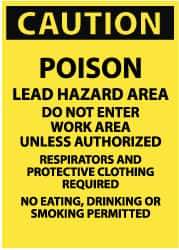 NMC - "Caution - Poison - Lead Hazard Area - Do Not Enter Work Area Unless Authorized - Respirators and Protective Clothing...", 20" Long x 14" Wide, Rigid Plastic Safety Sign - Rectangle, 0.05" Thick, Use for Accident Prevention - Eagle Tool & Supply