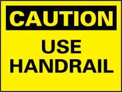 NMC - "Caution - Use Handrail", 7" Long x 10" Wide, Pressure-Sensitive Vinyl Safety Sign - Rectangle, 0.004" Thick, Use for Accident Prevention - Eagle Tool & Supply