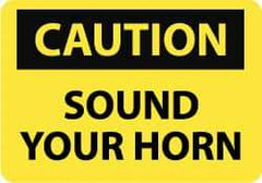 NMC - "Caution - Sound Your Horn", 7" Long x 10" Wide, Pressure-Sensitive Vinyl Safety Sign - Rectangle, 0.004" Thick, Use for Accident Prevention - Eagle Tool & Supply