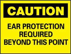 NMC - "Caution - Ear Protection Required Beyond This Point", 10" Long x 14" Wide, Rigid Plastic Safety Sign - Rectangle, 0.05" Thick, Use for Accident Prevention - Eagle Tool & Supply