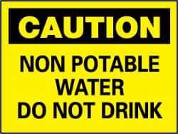 NMC - "Caution - Non Potable Water - Do Not Drink", 10" Long x 14" Wide, Pressure-Sensitive Vinyl Safety Sign - Rectangle, 0.004" Thick, Use for Accident Prevention - Eagle Tool & Supply