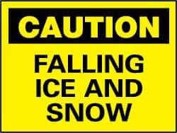 NMC - "Caution - Falling Ice and Snow", 10" Long x 14" Wide, Rigid Plastic Safety Sign - Rectangle, 0.05" Thick, Use for Accident Prevention - Eagle Tool & Supply