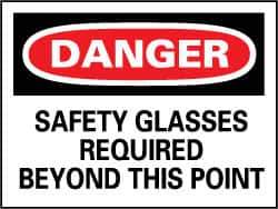 NMC - "Danger - Safety Glasses Required Beyond This Point", 7" Long x 10" Wide, Rigid Plastic Safety Sign - Rectangle, 0.05" Thick, Use for Accident Prevention - Eagle Tool & Supply