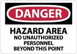 NMC - "Danger - Hazard Area - No Unauthorized Personnel Beyond This Point", 7" Long x 10" Wide, Rigid Plastic Safety Sign - Rectangle, 0.05" Thick, Use for Security & Admittance - Eagle Tool & Supply