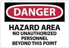 NMC - "Danger - Hazard Area - No Unauthorized Personnel Beyond This Point", 10" Long x 14" Wide, Rigid Plastic Safety Sign - Rectangle, 0.05" Thick, Use for Security & Admittance - Eagle Tool & Supply