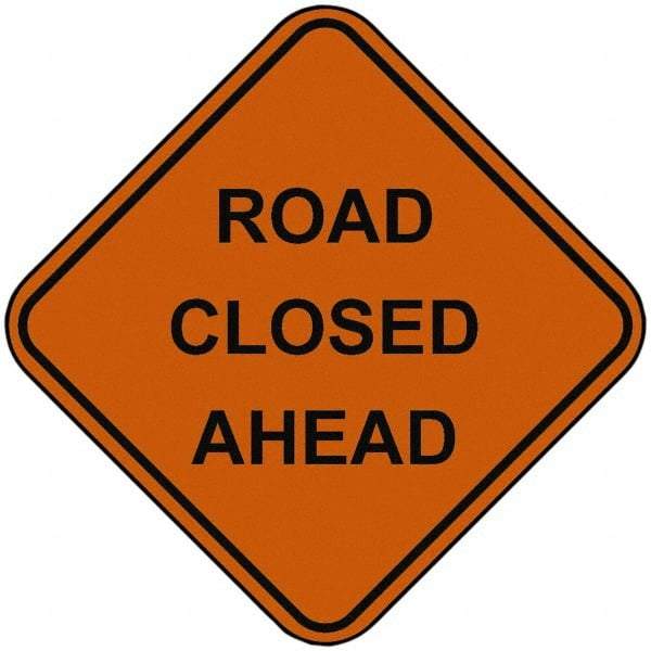 PRO-SAFE - "Road Closed Ahead", 48" Wide x 48" High, Nylon Construction Roadway Signs - Orange, Square, Sign Stand Mount - Eagle Tool & Supply