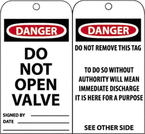 NMC - 3" High x 6" Long, DANGER - DO NOT OPEN VALVE, English Safety & Facility Accident Prevention Tag - Tag Header: Danger, 2 Sides, Black, Red & White Unrippable Vinyl - Eagle Tool & Supply