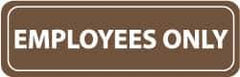 NMC - Employees Only, 11" Wide x 3.5" High, Acrylic Sign - English, White on Brown, Wall Mount - Eagle Tool & Supply