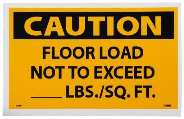 NMC - Accident Prevention Label, Header: CAUTION - Legend: Caution - Floor Load Not to Exceed _____ lbs/Sq. Ft, English, Black & Yellow, 5" Long x 3" High, Sign Muscle Finish - Eagle Tool & Supply