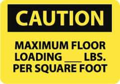 NMC - "Caution - Maximum Floor Loading __ lbs. per Square Foot", 10" Long x 14" Wide, Aluminum Safety Sign - Rectangle, 0.04" Thick, Use for Accident Prevention - Eagle Tool & Supply