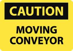 NMC - "Caution - Moving Conveyor", 10" Long x 14" Wide, Pressure-Sensitive Vinyl Safety Sign - Rectangle, 0.004" Thick, Use for Accident Prevention - Eagle Tool & Supply