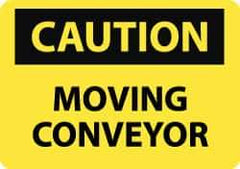 NMC - "Caution - Moving Conveyor", 10" Long x 14" Wide, Aluminum Safety Sign - Rectangle, 0.04" Thick, Use for Accident Prevention - Eagle Tool & Supply