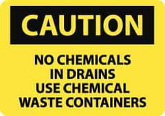 NMC - "Caution - No Chemicals in Drains - Use Chemical Waste Containers", 10" Long x 14" Wide, Pressure-Sensitive Vinyl Safety Sign - Rectangle, 0.004" Thick, Use for Hazardous Materials - Eagle Tool & Supply