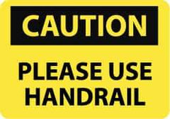 NMC - "Caution - Please Use Handrail", 10" Long x 14" Wide, Pressure-Sensitive Vinyl Safety Sign - Rectangle, 0.004" Thick, Use for Accident Prevention - Eagle Tool & Supply