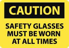 NMC - "Caution - Safety Glasses Must Be Worn at All Times", 10" Long x 14" Wide, Rigid Plastic Safety Sign - Rectangle, 0.05" Thick, Use for Accident Prevention - Eagle Tool & Supply