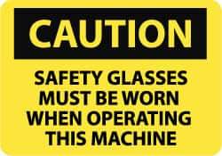 NMC - "Caution - Safety Glasses Must Be Worn When Operating This Machine", 10" Long x 14" Wide, Pressure-Sensitive Vinyl Safety Sign - Rectangle, 0.004" Thick, Use for Accident Prevention - Eagle Tool & Supply