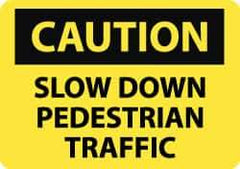 NMC - "Caution - Slow Down - Pedestrian Traffic", 14" Wide x 10" High, Plastic Pedestrian Crossing Signs - 0.05" Thick, Black on Yellow, Rectangle, Post Mount - Eagle Tool & Supply