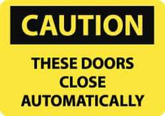 NMC - "Caution - These Doors Close Automatically", 10" Long x 14" Wide, Pressure-Sensitive Vinyl Safety Sign - Rectangle, 0.004" Thick, Use for Accident Prevention - Eagle Tool & Supply
