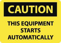NMC - "Caution - This Equipment Starts Automatically", 10" Long x 14" Wide, Aluminum Safety Sign - Rectangle, 0.04" Thick, Use for Accident Prevention - Eagle Tool & Supply