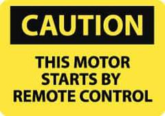 NMC - "Caution - This Motor Starts by Remote Control", 10" Long x 14" Wide, Pressure-Sensitive Vinyl Safety Sign - Rectangle, 0.004" Thick, Use for Accident Prevention - Eagle Tool & Supply