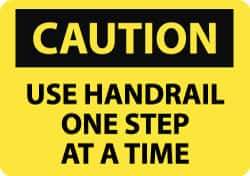 NMC - "Caution - Use Handrail - One Step at a Time", 10" Long x 14" Wide, Aluminum Safety Sign - Rectangle, 0.04" Thick, Use for Accident Prevention - Eagle Tool & Supply