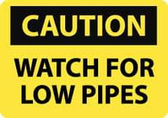 NMC - "Caution - Watch for Low Pipes", 10" Long x 14" Wide, Aluminum Safety Sign - Rectangle, 0.04" Thick, Use for Accident Prevention - Eagle Tool & Supply
