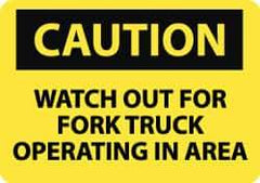 NMC - "Caution - Watch Out for Fork Truck Operating in Area", 10" Long x 14" Wide, Pressure-Sensitive Vinyl Safety Sign - Rectangle, 0.004" Thick, Use for Accident Prevention - Eagle Tool & Supply