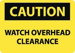 NMC - "Caution - Watch Overhead Clearance", 10" Long x 14" Wide, Rigid Plastic Safety Sign - Rectangle, 0.05" Thick, Use for Accident Prevention - Eagle Tool & Supply