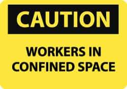 NMC - "Caution - Workers in Confined Space", 10" Long x 14" Wide, Pressure-Sensitive Vinyl Safety Sign - Rectangle, 0.004" Thick, Use for Accident Prevention - Eagle Tool & Supply