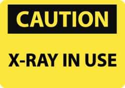 NMC - "Caution - X-ray in Use", 10" Long x 14" Wide, Aluminum Safety Sign - Rectangle, 0.04" Thick, Use for Accident Prevention - Eagle Tool & Supply