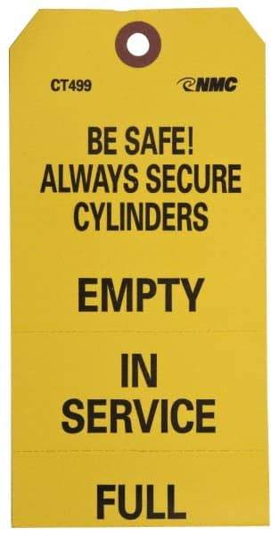 NMC - 3-1/4" High x 6" Long, BE SAFE! ALWAYS SECURE CYLINDERS - EMPTY/IN SERVICE/FULL, English Safety & Facility Accident Prevention Tag - Tag Header: CAUTION, 1 Side, Black & Yellow Unrippable Vinyl - Eagle Tool & Supply