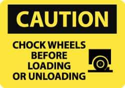 NMC - "Caution - Chock Wheels Before Loading or Unloading", 10" Long x 14" Wide, Pressure-Sensitive Vinyl Safety Sign - Rectangle, 0.004" Thick, Use for Accident Prevention - Eagle Tool & Supply