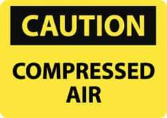 NMC - "Caution - Compressed Air", 10" Long x 14" Wide, Pressure-Sensitive Vinyl Safety Sign - Rectangle, 0.004" Thick, Use for Accident Prevention - Eagle Tool & Supply