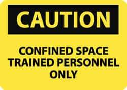 NMC - "Caution - Confined Space - Trained Personnel Only", 10" Long x 14" Wide, Aluminum Safety Sign - Rectangle, 0.04" Thick, Use for Accident Prevention - Eagle Tool & Supply