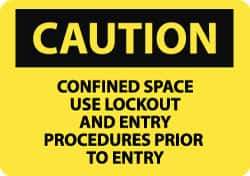 NMC - "Caution - Confined Space - Use Lockout and Entry Procedures Prior to Entry", 10" Long x 14" Wide, Pressure-Sensitive Vinyl Safety Sign - Rectangle, 0.004" Thick, Use for Accident Prevention - Eagle Tool & Supply